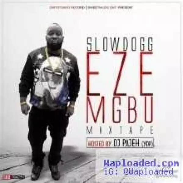 Dj Pajeh (YDP) - SlowDog Eze Mgbu Mix